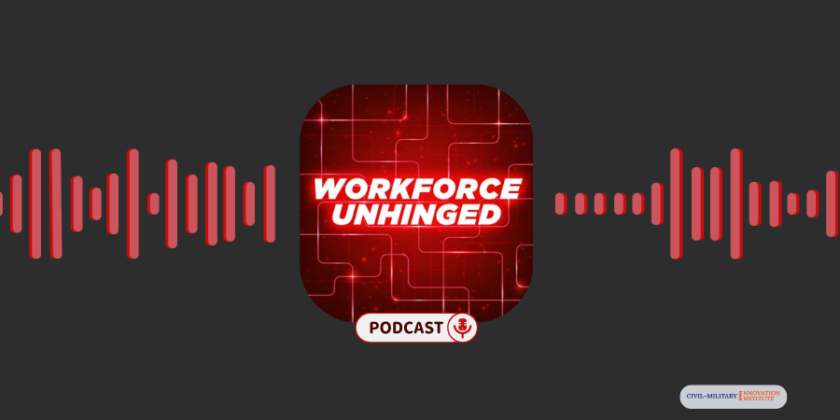 CMI2 Featured in ‘Workforce Unhinged’ Podcast