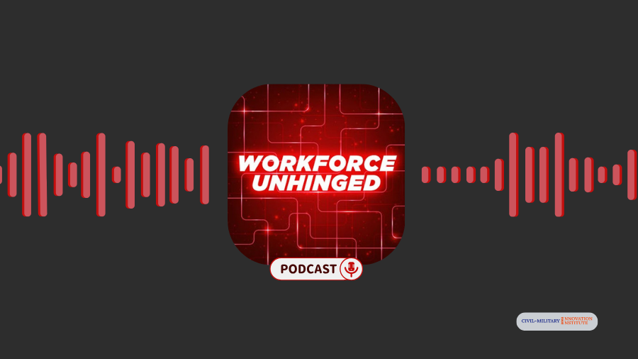 CMI2 Featured in ‘Workforce Unhinged’ Podcast