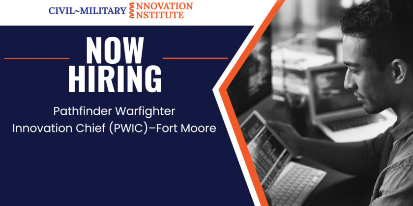 Pathfinder Warfighter Innovation Chief (PWIC)–Fort Moore
