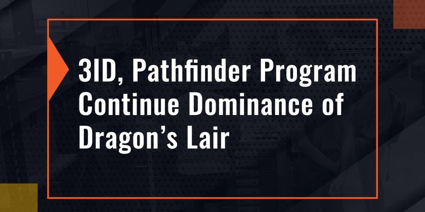 3ID, Pathfinder Program Continue Dominance of Dragon’s Lair