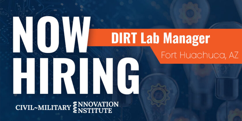 Innovation Engineer/DIRT Lab Manager – Fort Huachuca, AZ